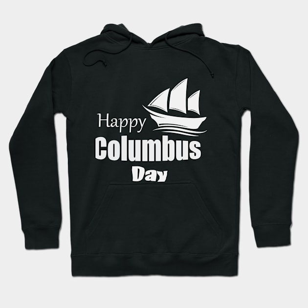 Columbus Day T-Shirts Hoodie by karimmansour